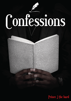 Confessions is a poetry book by South African Author Prince J the Bard - cover - Percy Temane