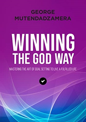 WINNING THE GOD WAY George Mutendadzamera