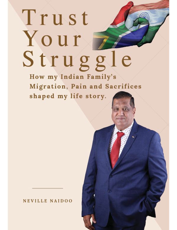 Trust Your Struggle by Neville Naidoo