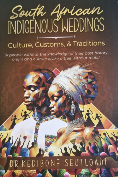 South African Indigenous Weddings- Culture, Customs & Traditions